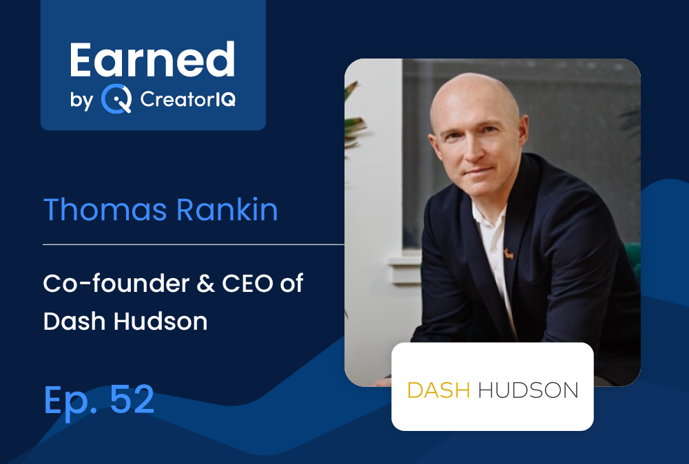 Earned Ep. 52 Dash Hudson CEO Thomas Rankin on How to Win With Owned Media